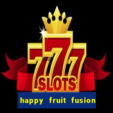 happy fruit fusion paga mesmo